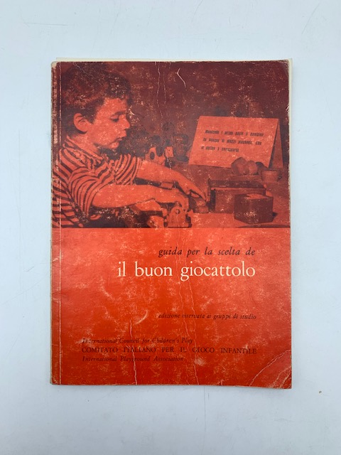 Guida per la scelta de il buon giocattolo. Comitato italiano per il gioco infantile